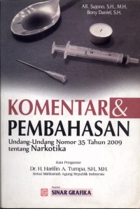 Komentar & Pembahasan UU No.35 Tahun 2009 tentang Narkotika