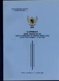 Laporan Hasil Sidang Ke-46 Dari UN COMMISSION ON NARCOTIC DRUGS (CND)
