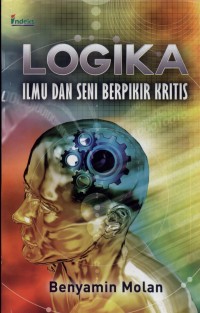Logika : Ilmu dan seni berpikir kritis