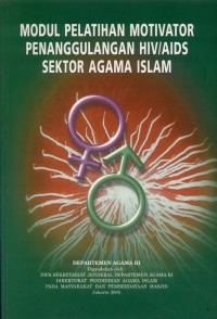 MODUL PELATIHAN MOTIVATOR PENANGGULANGAN HIV/AIDS SEKTOR AGAMA ISLAM