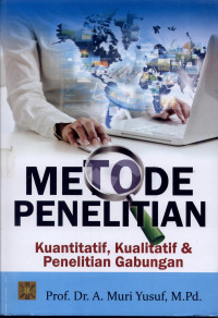 Image of Metode penelitian kuantitatif, kualitatif & penelitian gabungan