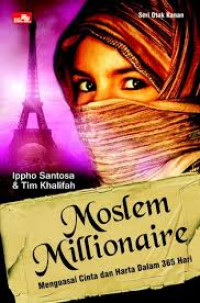 Moslem milionaire : Menguasai cinta dan harta dalam 365 hari