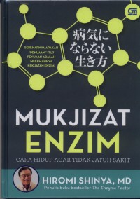Mukjizat Enzim : Cara Hidup Agar Tidak Jatuh Sakit