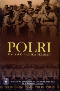 POLRI Dalam Dinamika Sejarah