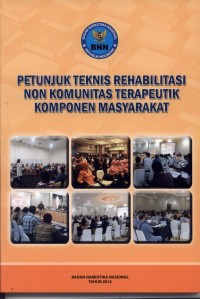 Petunjuk Teknis Rehabilitas Non Komunitas Terapeutik Komponen Masyarakat