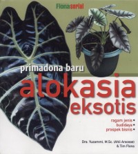 Primadona Baru Alokasia Eksotis