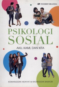 Psikologi Sosial : Aku, Kami, dan Kita