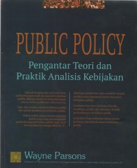 Public Policy : Pengantar Teori dan Praktik Analisis Kebijakan