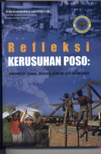 Refleksi Kerusuhan Poso : Prespektif Sosial, Budaya, Hukum, Dan Keamanan