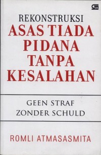 Rekonstruksi Asas Tiada Pidana Tanpa Kesalahan