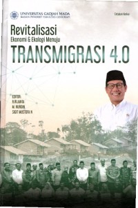 Revitalisasi Ekonomi & Ekologi Menuju Transmigrasi 4.0