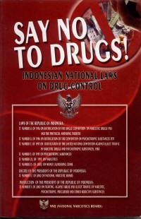 Say No To Drugs indonesia national laws on drug control