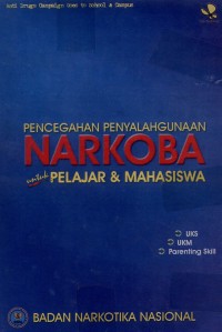 PENCEGAHAN PENYALAGUNAAN NARKOBA UNTUK PELAJAR & MAHASISWA