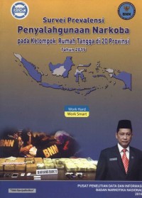 SURVEI PREVALENSI PENYALAHGUNAAN NARKOBA PADA KELOMPOK RUMAH TANGGA DI 20 PROVINSI TAHUN 2015