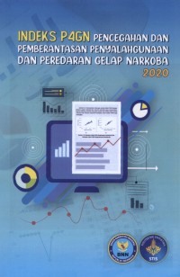 INDEKS P4GN PENCEGAHAN DAN PEMBERANTASAN PENYALAHGUNAAN DAN PEREDARAN GELAP NARKOBA 2021