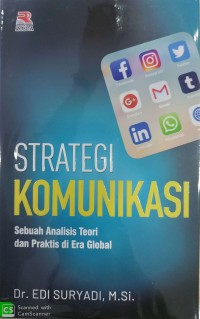 Strategi Komunikasi : Sebuah Analisis Teori Dan Praktis Di Era Global