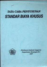 Tata Cara Penyusunan Standar Biaya Khusus