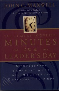 The 21 Most Powerful Minutes in A Leader's Day