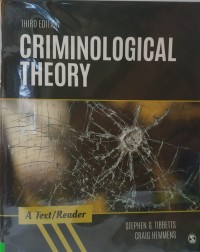 Criminological Theory Third Edition A Text/Reader