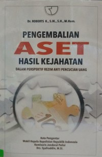Pengembalian ASET Hasil Kejahatan Dalam Perspektif Rezim Anti Pencucian Uang