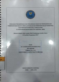 Kebijakan Pendampingan dan Pengawasan kegiatan pencegahan dan pemberantasan bahaya penyalahgunaan dan Peredaran gelap narkotika dan prekursor narkotika (P4GN) Satker di Lingkungan Badan Narkotika Nasional (BNN)