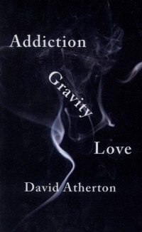 Addiction, gravity, love