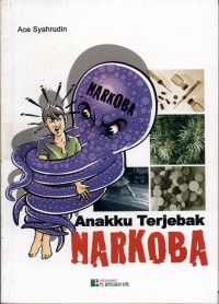Anakku terjebak narkoba