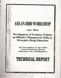 ASEAN-DDB WORKSHOP : on the Development of Training Modules on Effective Management Skills in Preventive Drug Education
