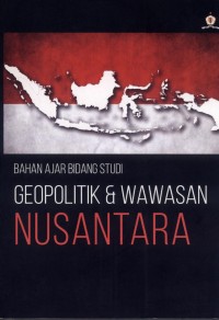 Bahan Ajar Bidang Studi Geopolitik Dan Wawasan Nusantara