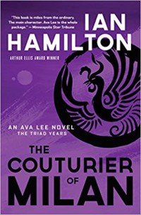 The couturier of Milan : the triad years an ava lee novel