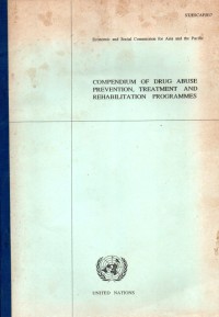 COMPENDIUM OF DRUG ABUSE PREVENTION, TREATMENT AND REHABILITATION PROGRAMMES