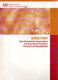 Directory Non-Governmental Organizations and Drug Abuse Prevention, Treatment and Rehabilitation