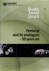 Global Smart Update: Fentanyl and Its Analogues - 50 Years on