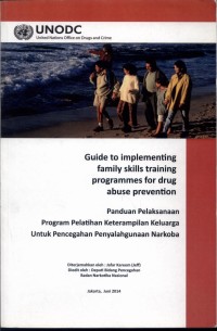 Guide to Implementing Family Skills Training Programmes For Drug Abuse Prevention