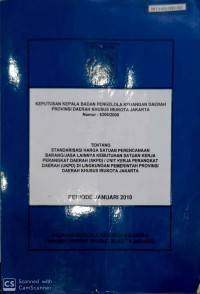 Keputusan kepala badan pengelola keuangan daerah provinsi daerah khusus ibukota Jakarta nomor:6206/2009 tentang standarisasi harga satuan perencanaan barang/jasa lainnya kebutuhan satuan kerja perangkat daerah (SKPD)/unit kerja perangkat daerah (UKPD) di lingkungan pemerintah provinsi daerah khusus Ibukota Jakarta
