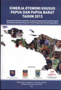Kinerja Otonomi Khusus Papua dan Papua Barat Tahun 2013