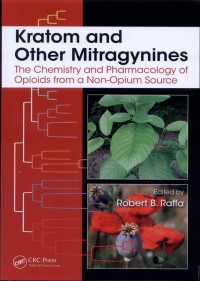 Kratom and Other Mitragynines The Chemistry and Pharmacology of Opioids from a Non-Opium Source