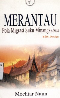 Merantau pola migrasi suku minangkabau