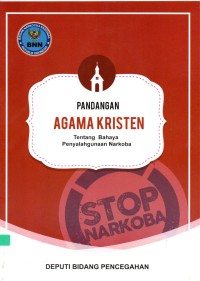Pandangan agama Kristen : tentang bahaya penyalahgunaan narkoba
