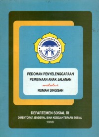 PEDOMAN PENYELENGGARAAN PEMBINAAN ANAK JALANAN MELALUI RUMAH SINGGAH