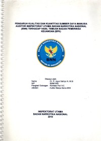 Pengaruh Kualitas dan Kuantitas sumber daya manusia auditor inspektorat utama Badan Narkotika Nasional (BNN) terhadap hasil temuan Badan Pemeriksa Keuangan (BPK)