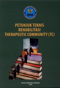 Petunjuk Teknis Rehabilitasi Therapeutic Community (TC)