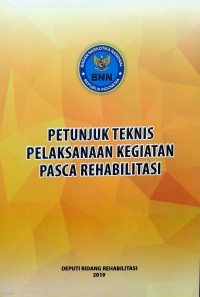 Petunjuk teknis pelaksanaan kegiatan pasca rehabilitasi