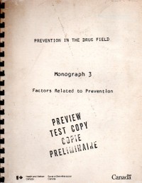 Prevention In The Drug Field : Monograph 3 Factors Related to Prevention