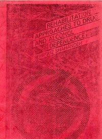 REHABILITATION APPROACHES TO DRUG AND ALCOHOL DEPENDANCE