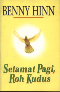 Selamat Pagi, Roh Kudus