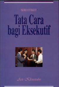 Seri Etiket Tata Cara Bagi Eksekutif