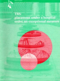 TBS : placement under a hospital order, an exceptional measure