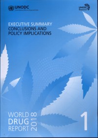 World Drug Report 2018: Executive Summary Conclusions and Police Implications
