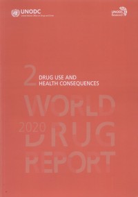 World Drug Report 2020: 2 Drug Use and Health Consequences
